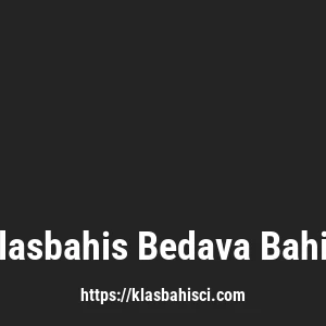 Klasbahis Bedava Bahis