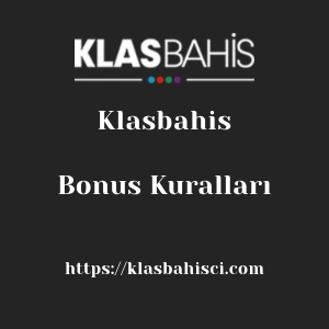 Klasbahis Bonus Kuralları
