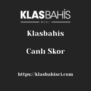 Klasbahis Canlı Skor