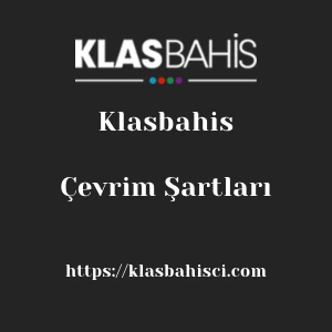 Klasbahis Çevrim Şartları