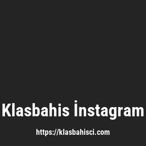 Klasbahis İnstagram