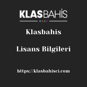 Klasbahis Lisans Bilgileri
