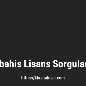 Klasbahis Lisans Sorgulaması
