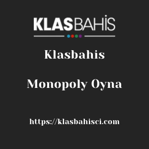 Klasbahis Monopoly Oyna