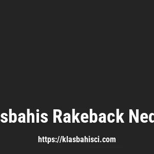 Klasbahis Rakeback Nedir?