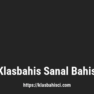 Klasbahis Sanal Bahis