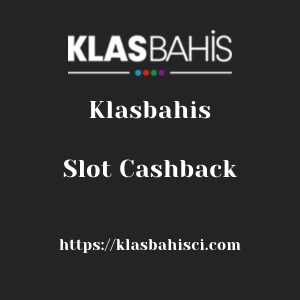 Klasbahis Slot Cashback