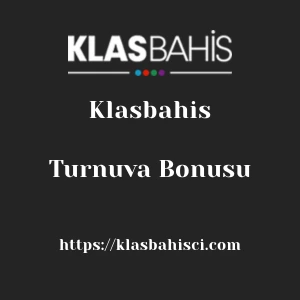 Klasbahis Turnuva Bonusu