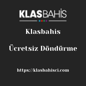 Klasbahis Ücretsiz Döndürme